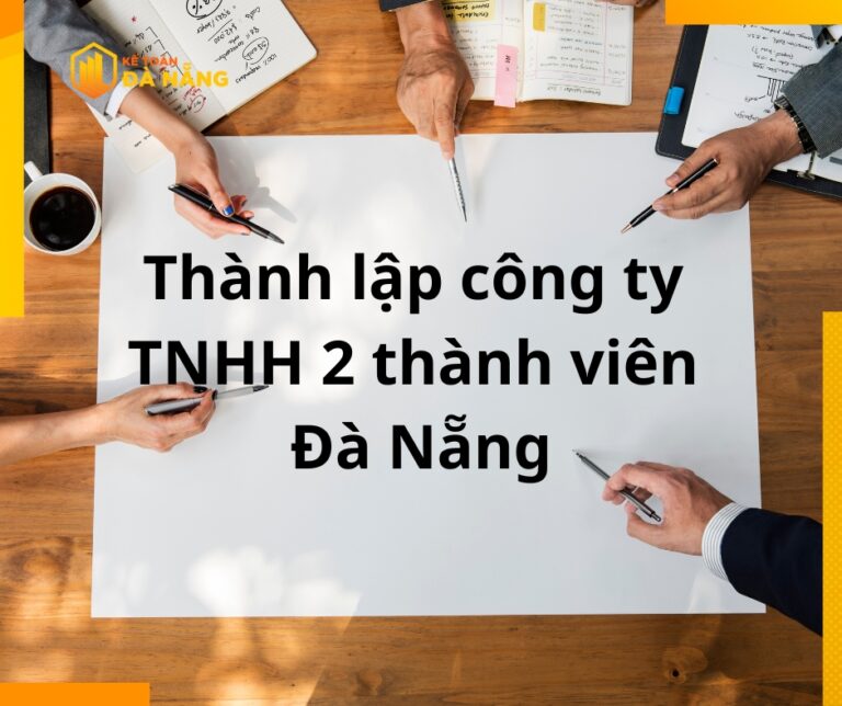 Dịch vụ thành lập công ty TNHH 2 thành viên Đà Nẵng uy tín