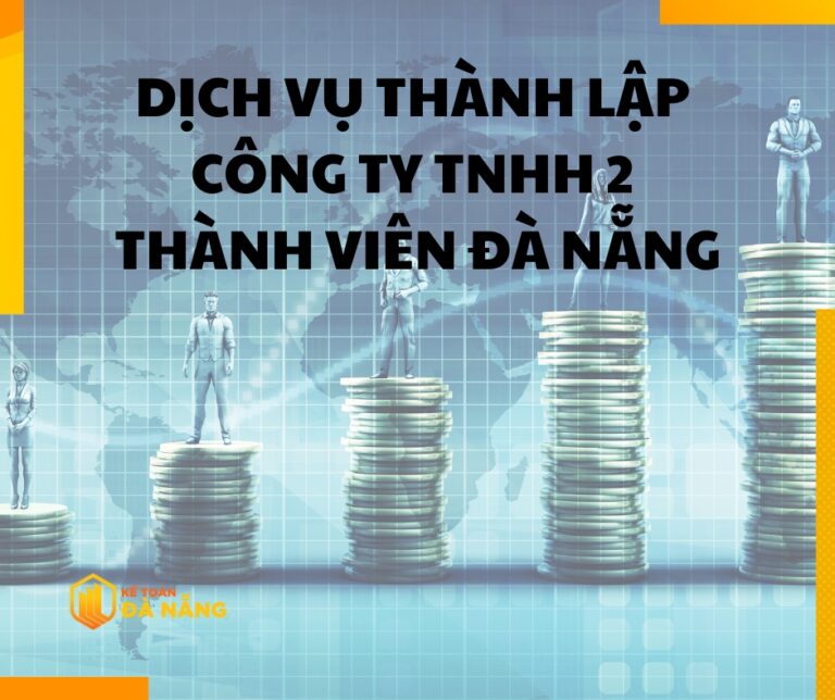 Dịch vụ thành lập công ty TNHH 2 thành viên Đà Nẵng uy tín